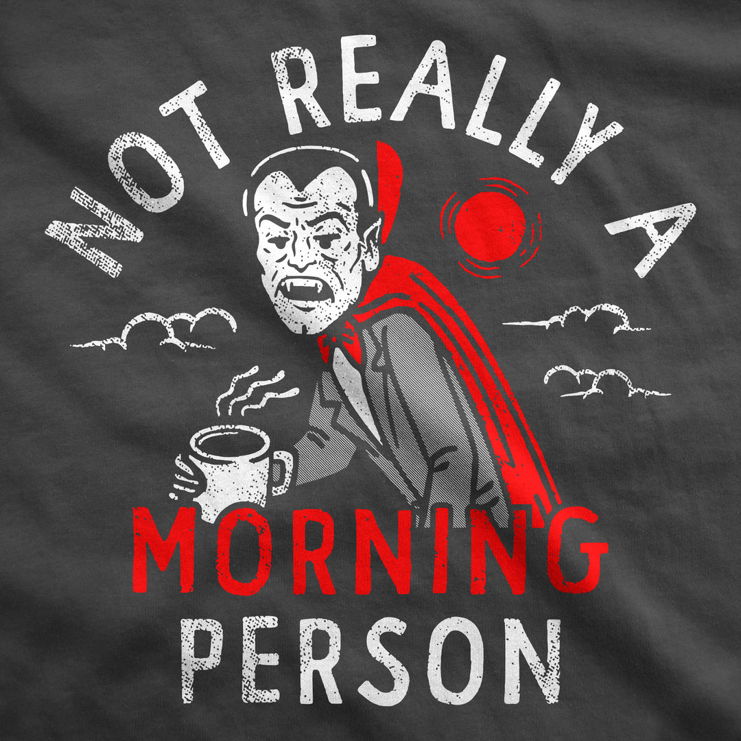 Not Really A Morning Person Hoodie
