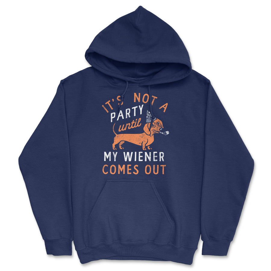 Funny Navy - Wiener Comes Out Its Not A Party Until My Wiener Comes Out Hoodie Nerdy Dog sarcastic Tee