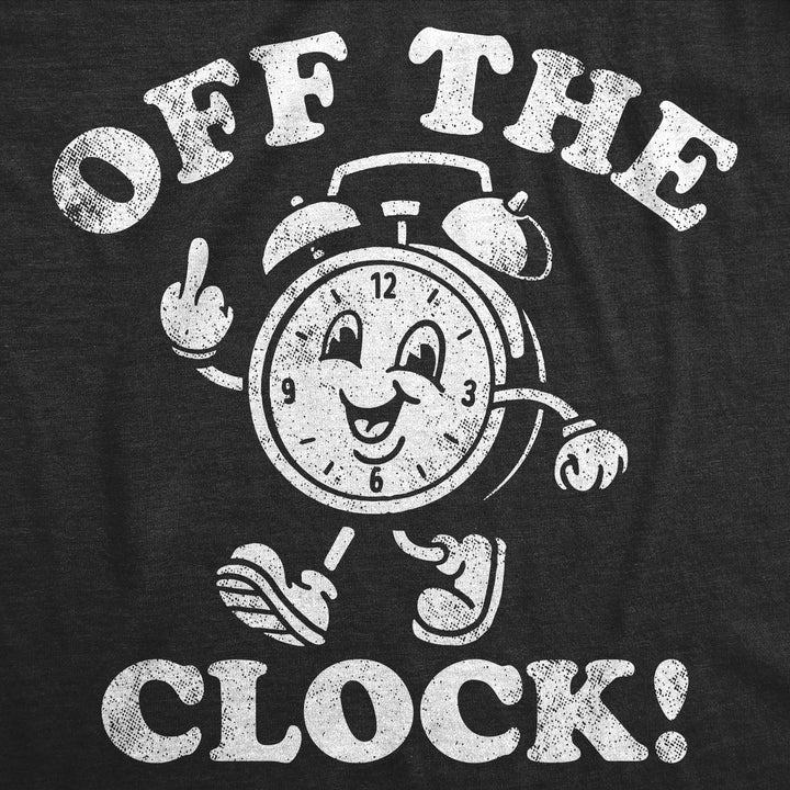 Off The Clock Men's T Shirt
