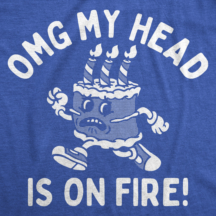 OMG My Head Is On Fire Women's T Shirt