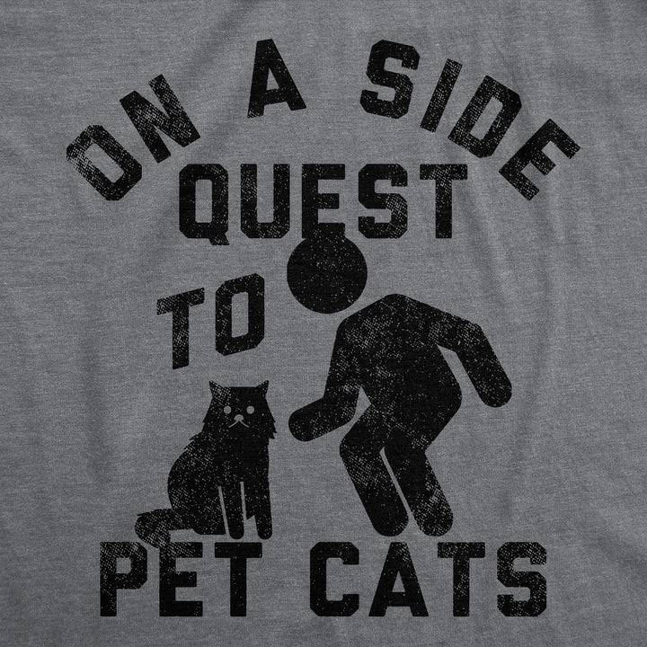 On A Side Quest To Pet Cats Men's T Shirt