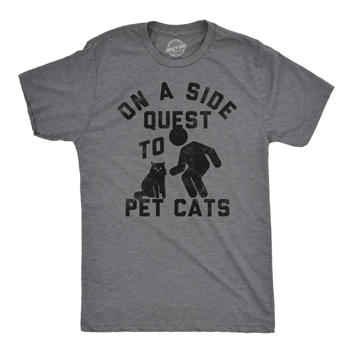 Funny Dark Heather Grey - Side Quest To Pet Cats On A Side Quest To Pet Cats Mens T Shirt Nerdy cat sarcastic Tee