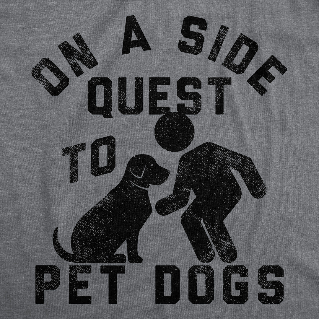 On A Side Quest To Pet Dogs Men's T Shirt
