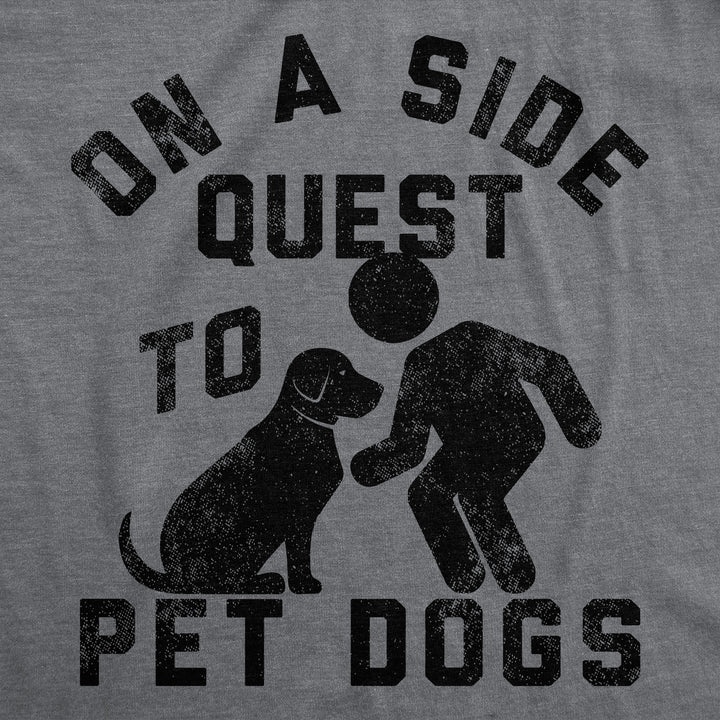 On A Side Quest To Pet Dogs Men's T Shirt