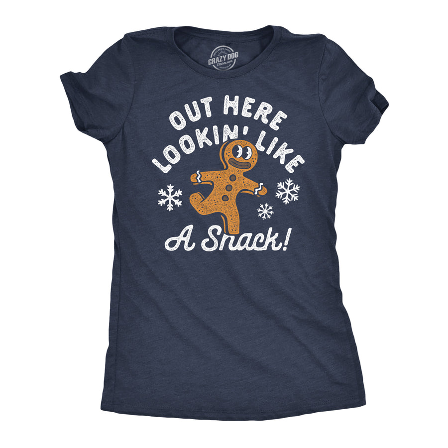 Funny Heather Navy - Lookin Like A Snack Out Here Lookin Like A Snack Womens T Shirt Nerdy Christmas sarcastic Tee