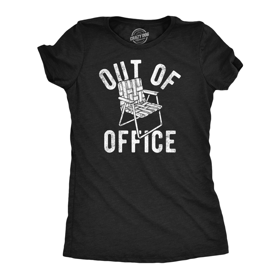 Funny Heather Black - Out Of Office Lawn Chair Out Of Office Lawn Chair Womens T Shirt Nerdy Office Vacation Sarcastic Tee