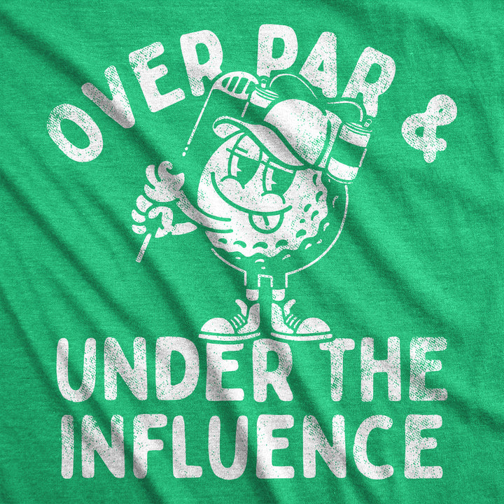 Over Par And Under The Influence Men's T Shirt