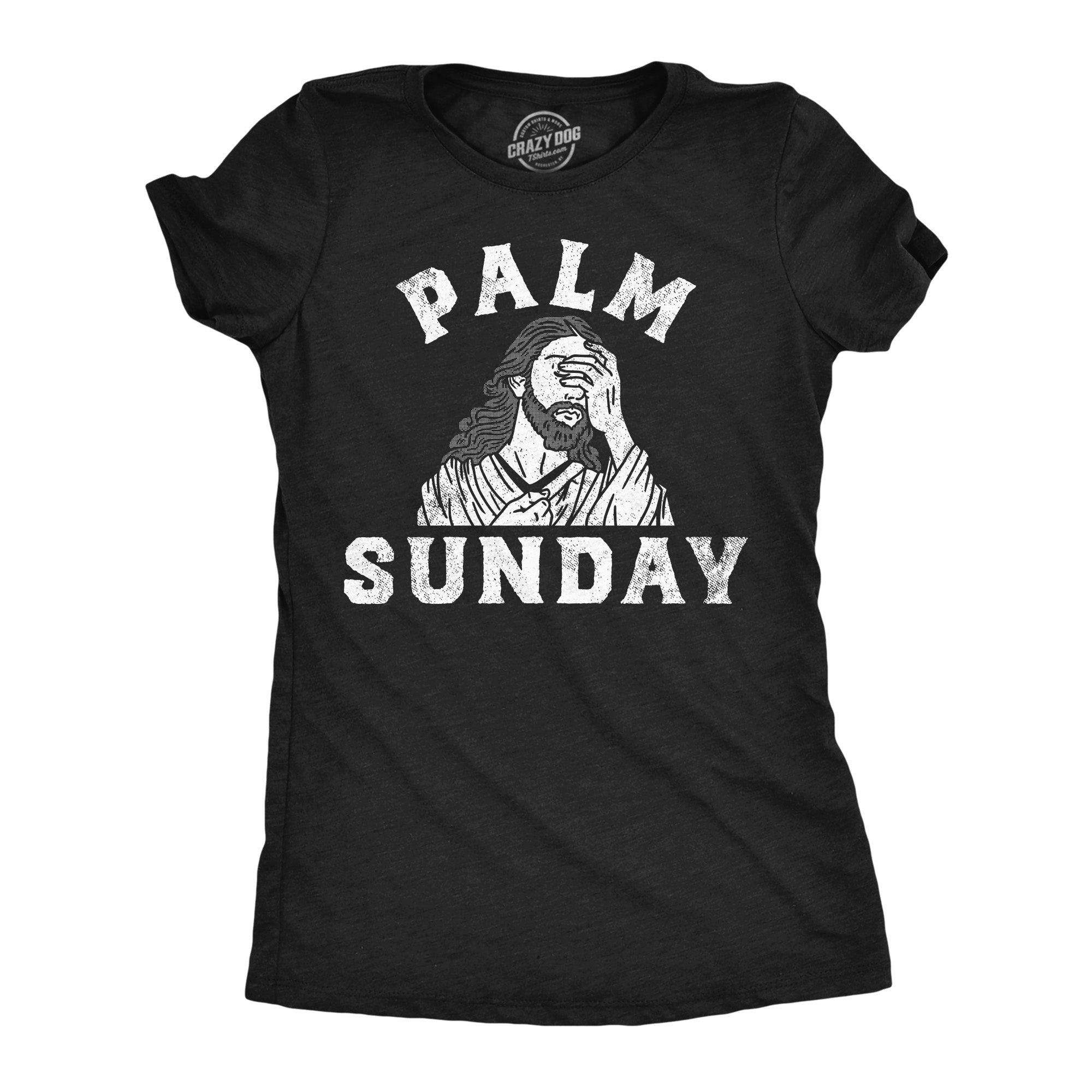 Funny Heather Black - Palm Sunday Palm Sunday Womens T Shirt Nerdy sarcastic Religion Tee