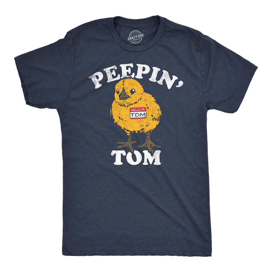 Funny Heather Navy - Peepin Tom Peepin Tom Mens T Shirt Nerdy sarcastic Tee