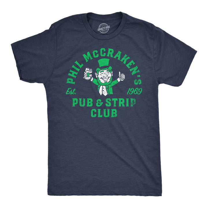 Funny Heather Navy - Phil McCrackens Phil McCrackens Pub And Strip Club Mens T Shirt Nerdy Saint Patrick's Day Drinking sarcastic Tee
