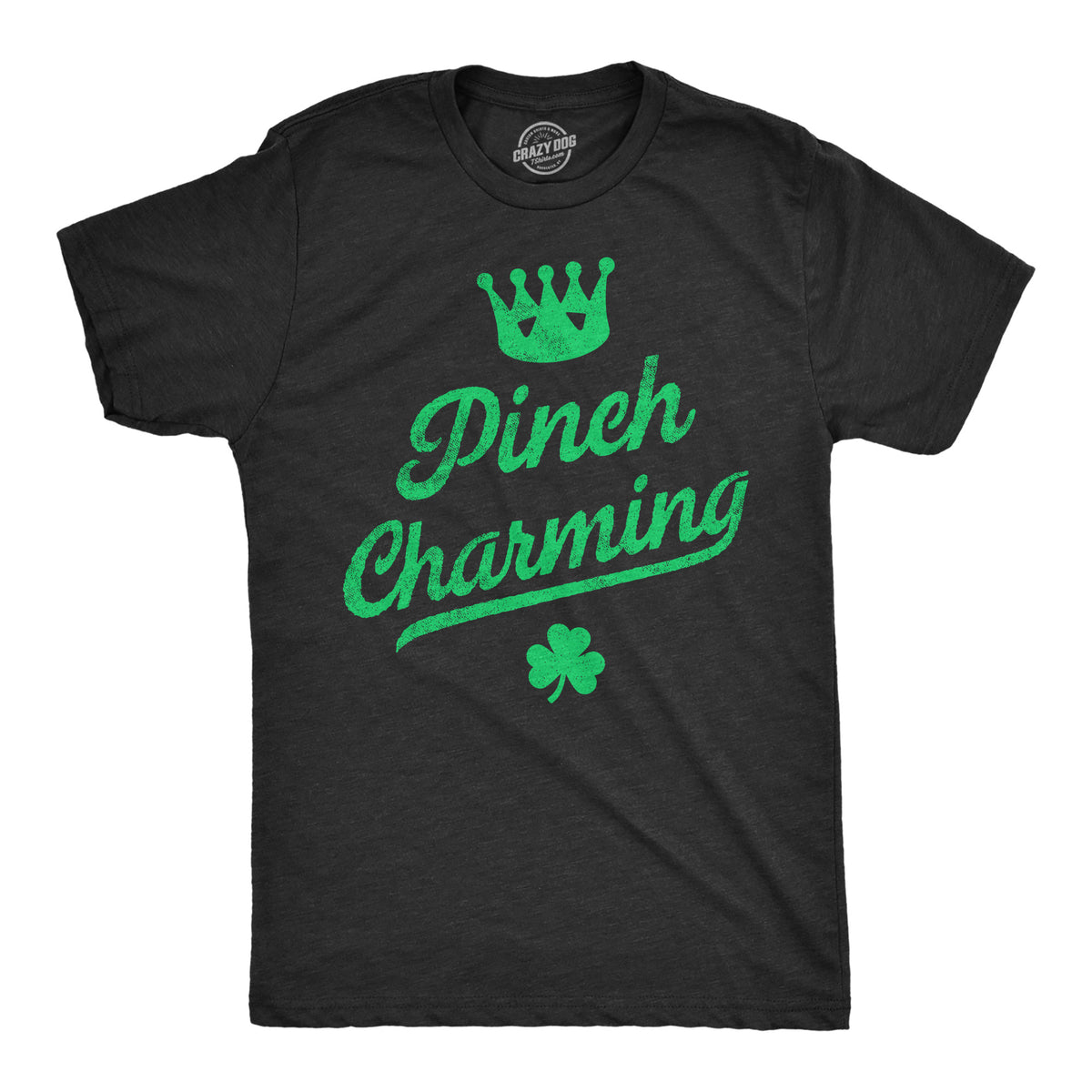 Funny Heather Black - Pinch Charming Pinch Charming Mens T Shirt Nerdy Saint Patrick&#39;s Day Sarcastic Tee
