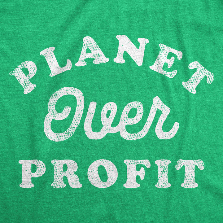 Planet Over Profit Women's T Shirt
