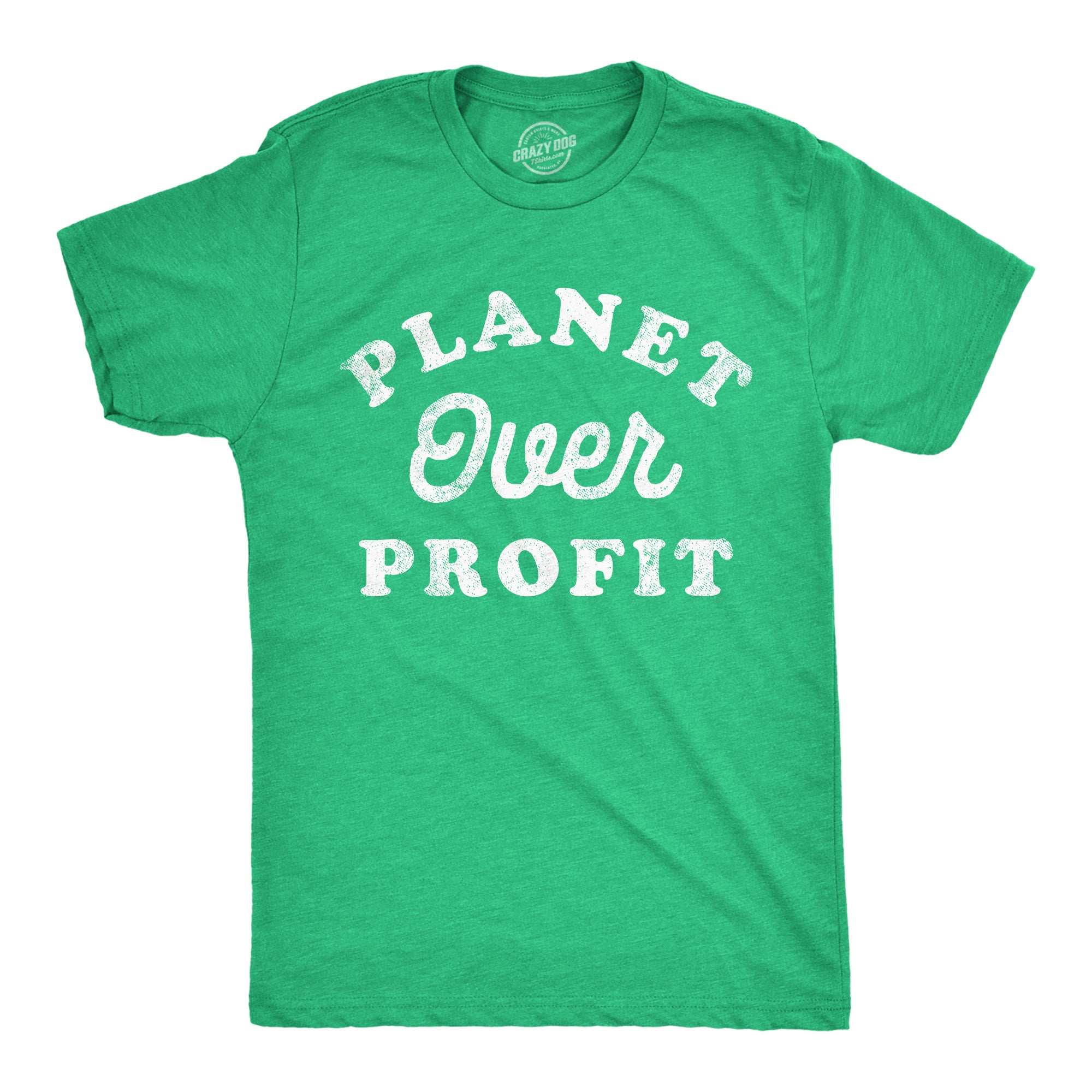 Funny Heather Green - Planet Over Profit Planet Over Profit Mens T Shirt Nerdy Earth Tee