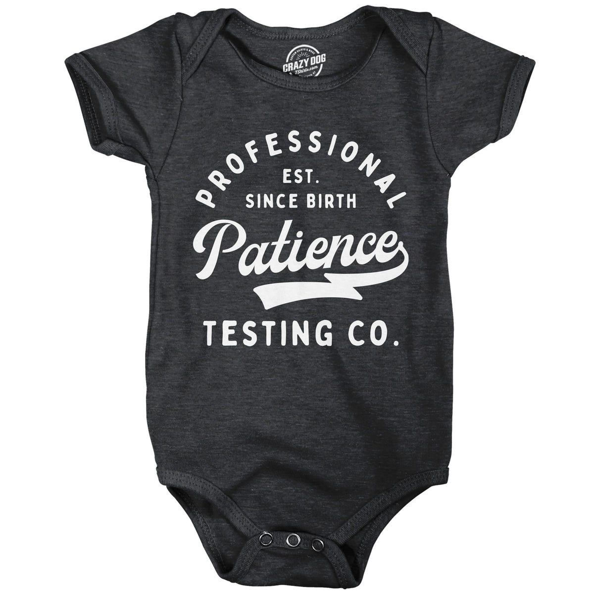 Funny Heather Black - Pro Patience Testing Co Professional Patience Testing Co Onesie Nerdy Sarcastic Tee