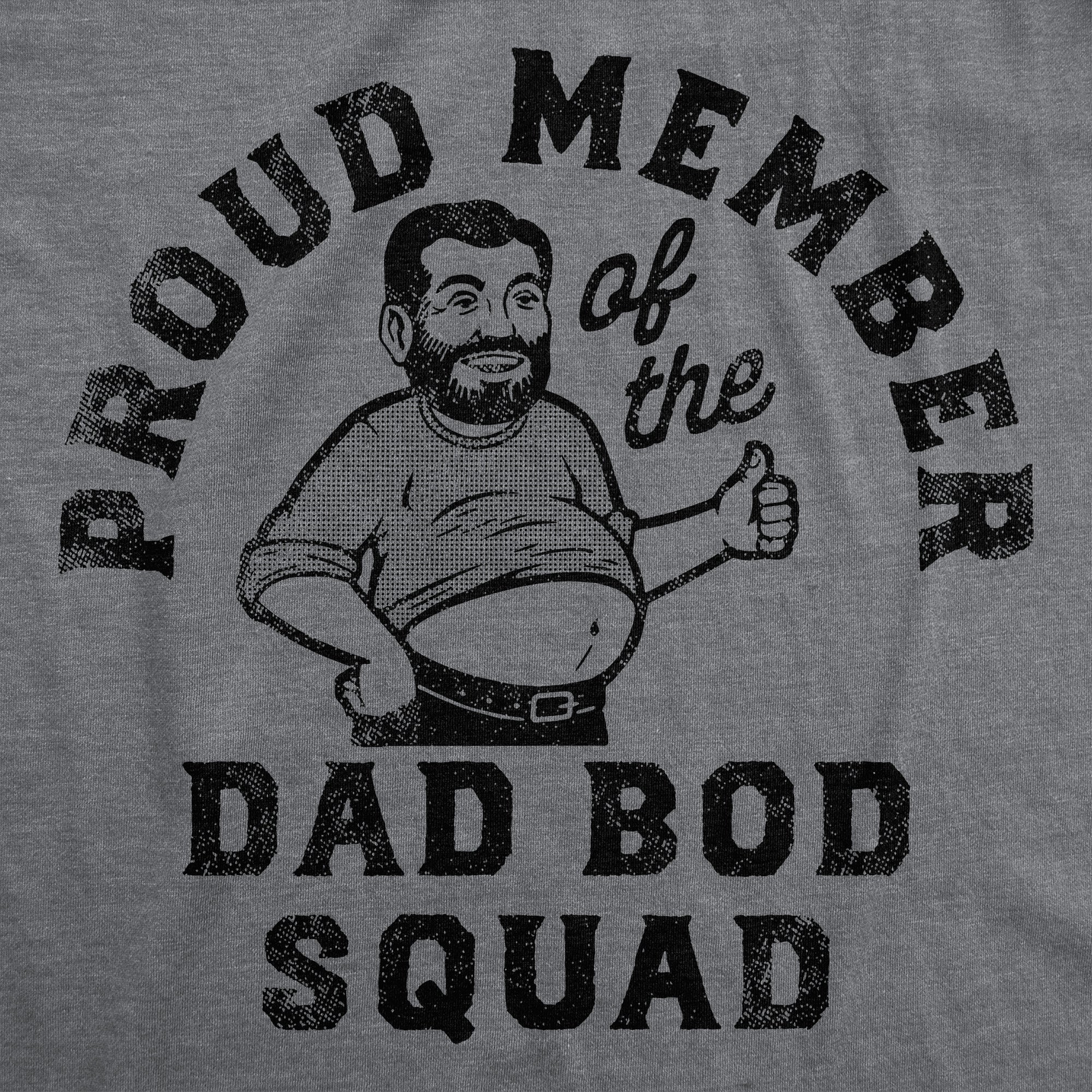Funny Dark Heather Grey - Dad Bod Squad Proud Member Of The Dad Bod Squad Mens T Shirt Nerdy Fitness sarcastic Tee