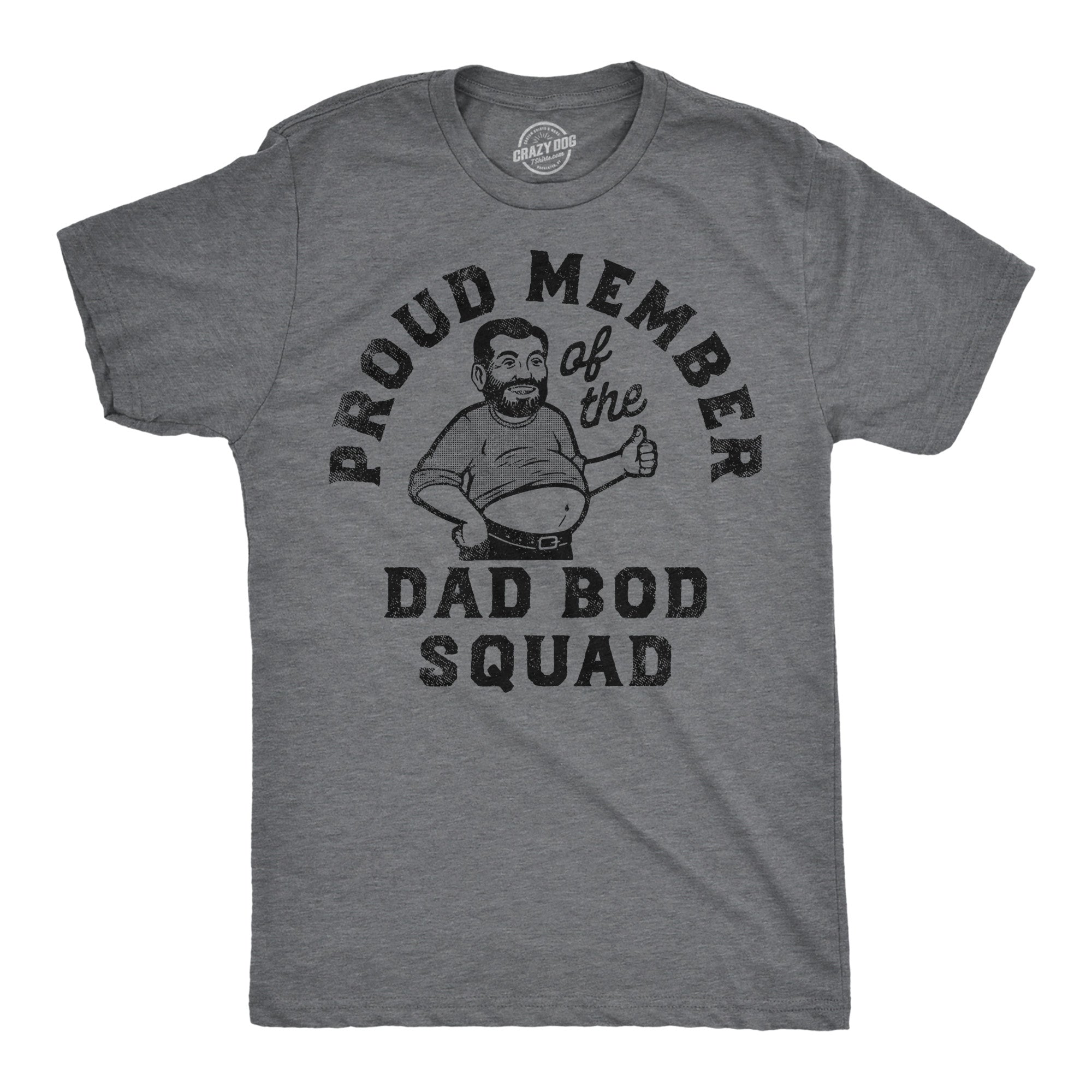 Funny Dark Heather Grey - Dad Bod Squad Proud Member Of The Dad Bod Squad Mens T Shirt Nerdy Fitness sarcastic Tee