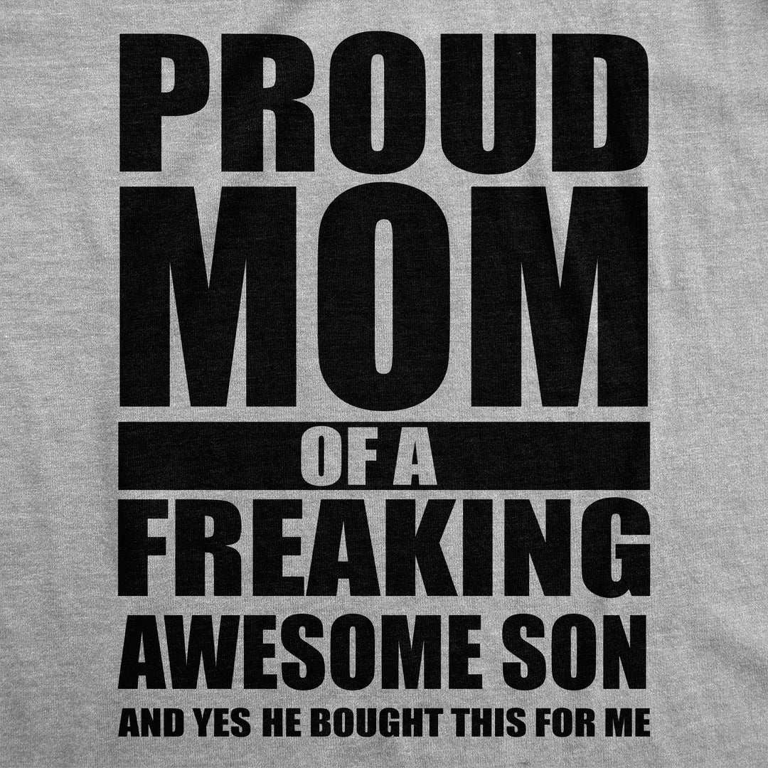 Proud Mom Of A Freaking Awesome Son Women's T Shirt
