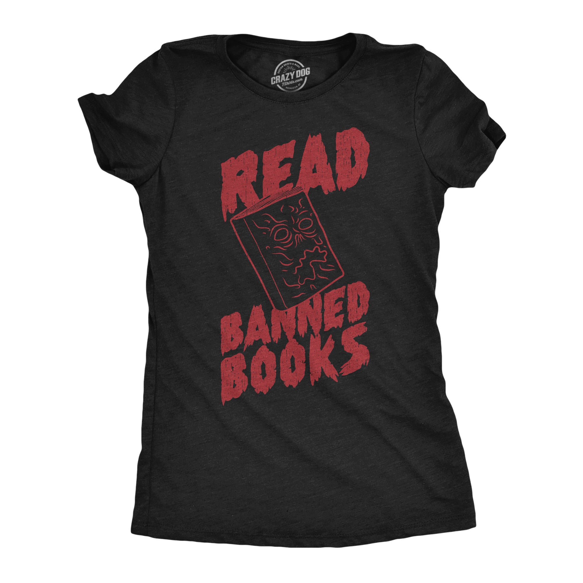 Funny Heather Black - Read Banned Books Read Banned Books Womens T Shirt Nerdy sarcastic Tee