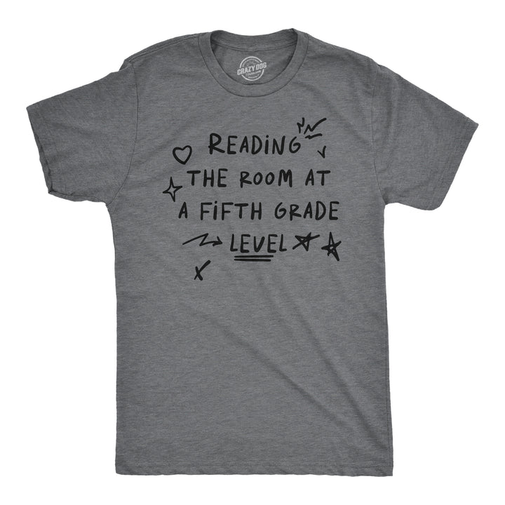 Funny Dark Heather Grey - Reading The Room Reading The Room At A Fifth Grade Level Mens T Shirt Nerdy sarcastic Tee