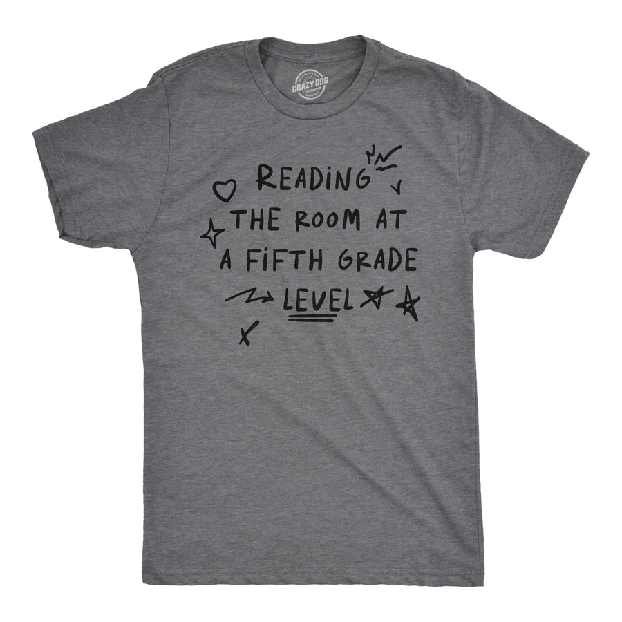 Funny Dark Heather Grey - Reading The Room Reading The Room At A Fifth Grade Level Mens T Shirt Nerdy sarcastic Tee