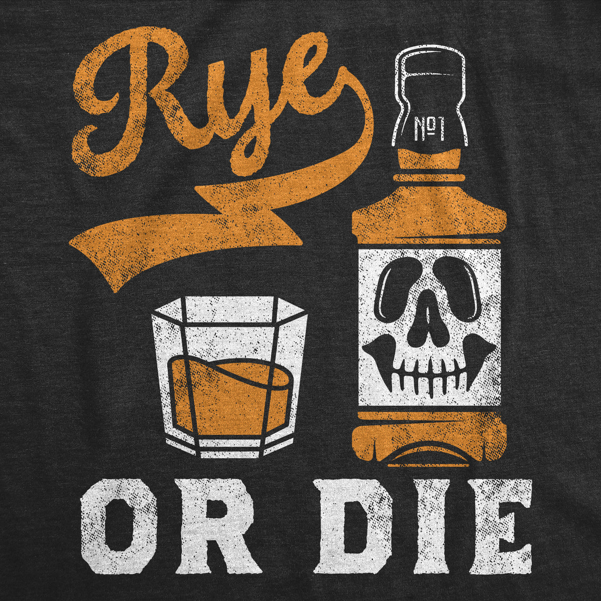 Rye Or Die Men&#39;s T Shirt