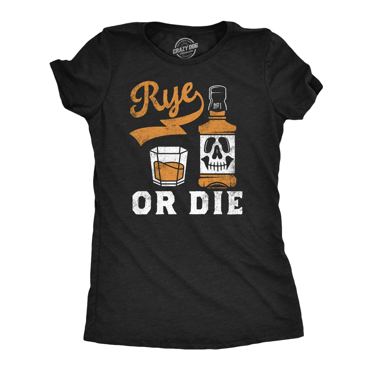 Funny Heather Black - Dye Or Die Rye Or Die Womens T Shirt Nerdy Saint Patrick&#39;s Day Liquor Tee