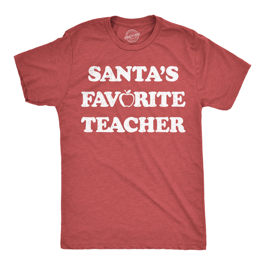 Funny Heather Red - Santas Fav Teacher Santas Favorite Teacher Mens T Shirt Nerdy Christmas sarcastic Tee