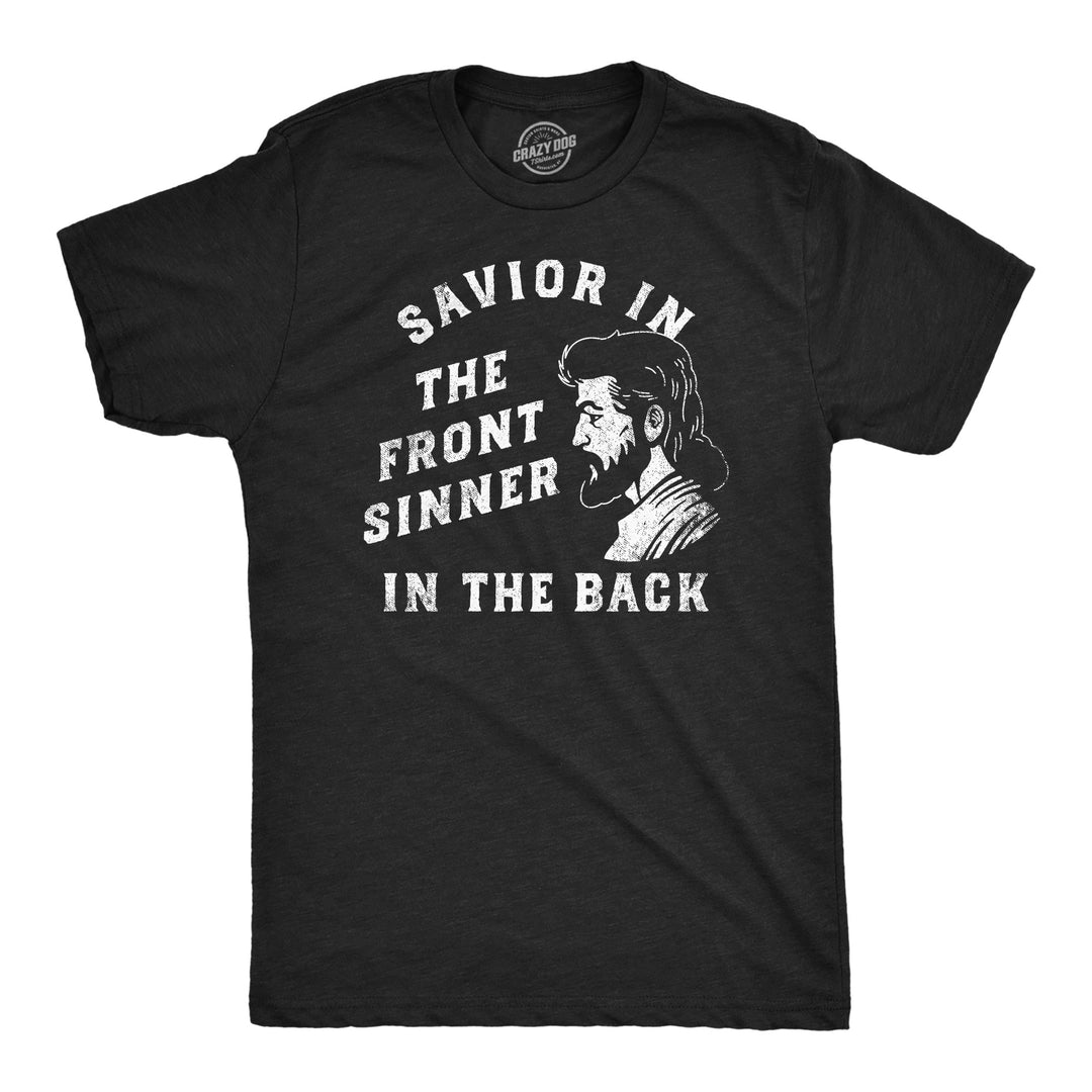 Funny Heather Black - Savior Sinner Savior In The Front Sinner In The Back Mens T Shirt Nerdy Sarcastic Tee