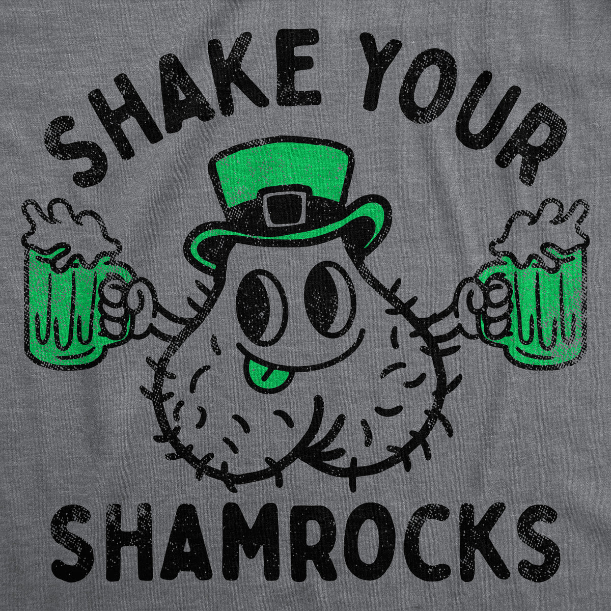 Shake Your Shamrocks Men&#39;s T Shirt