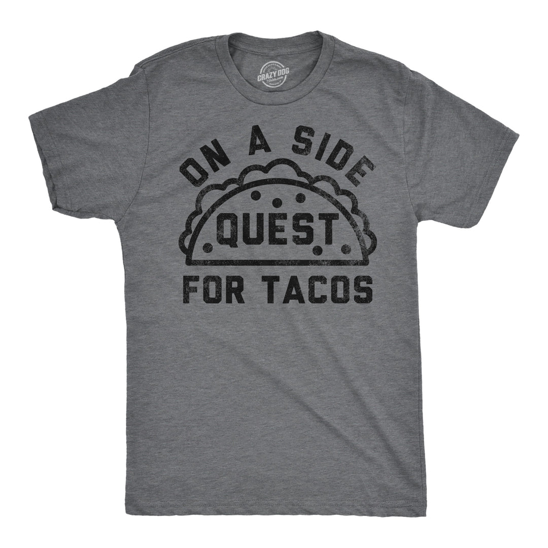 Funny Dark Heather Grey - On A Side Quest For Tacos On A Side Quest For Tacos Mens T Shirt Nerdy Cinco De Mayo Food sarcastic Tee