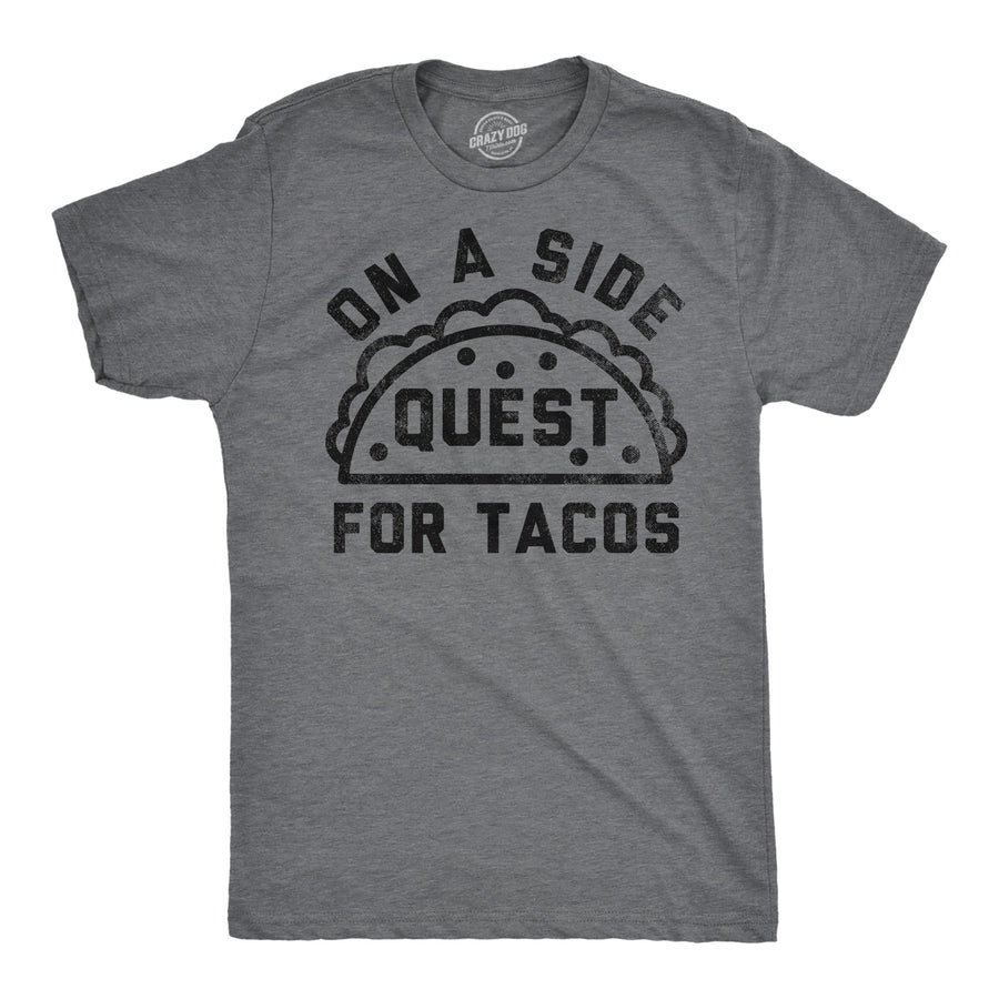 Funny Dark Heather Grey - On A Side Quest For Tacos On A Side Quest For Tacos Mens T Shirt Nerdy Cinco De Mayo Food sarcastic Tee