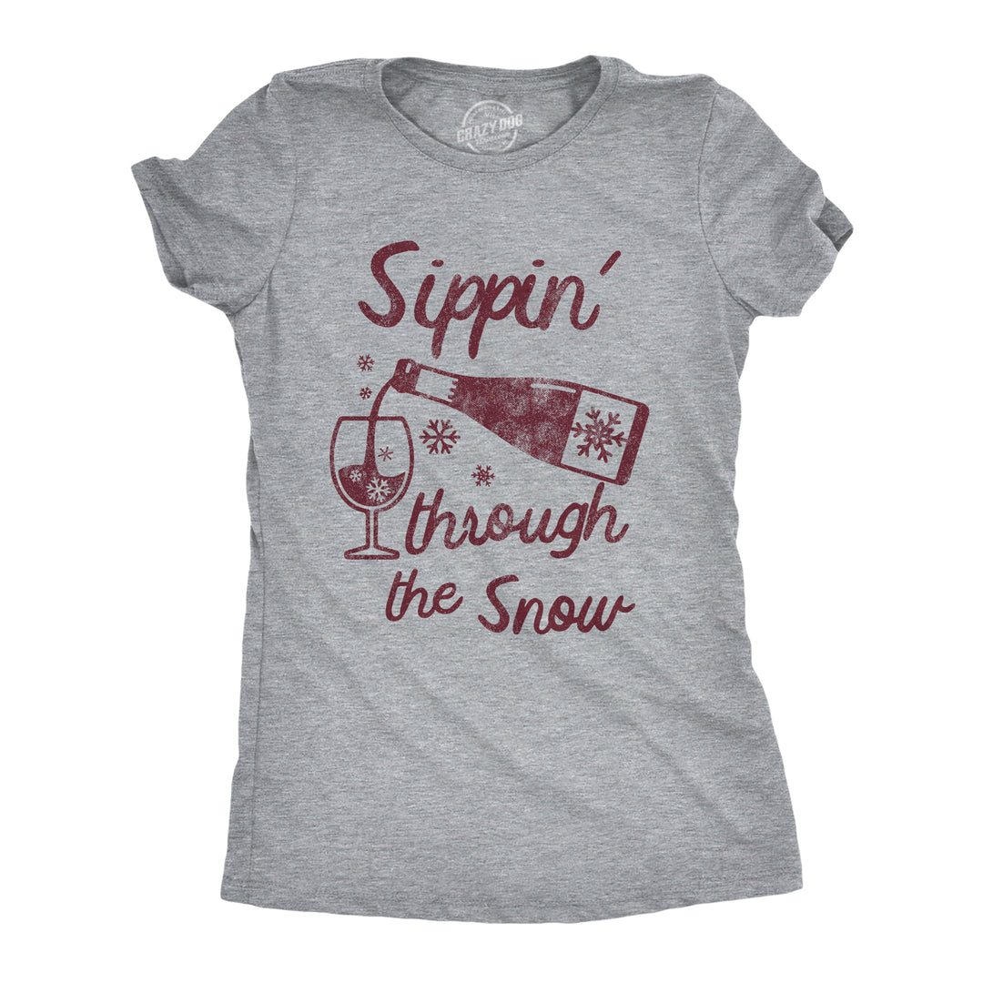 Funny Light Heather Grey - Sippin Through The Snow Sippin Through The Snow Womens T Shirt Nerdy Christmas Wine Drinking Tee