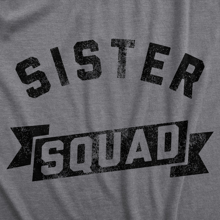 Sister Squad Women's T Shirt
