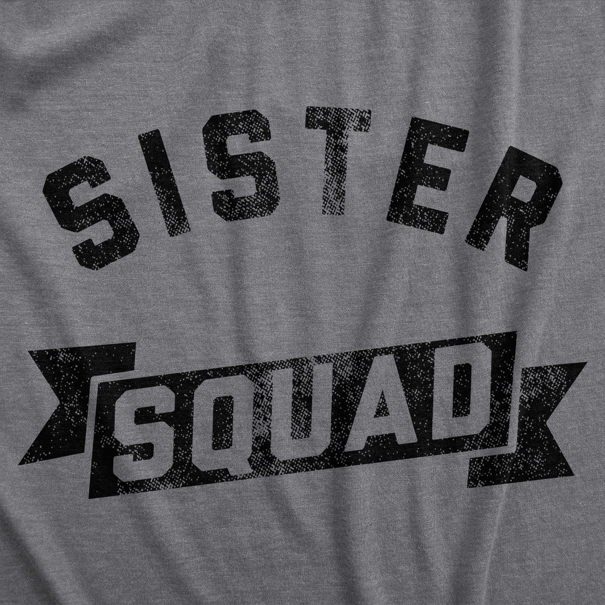 Sister Squad Women&#39;s T Shirt