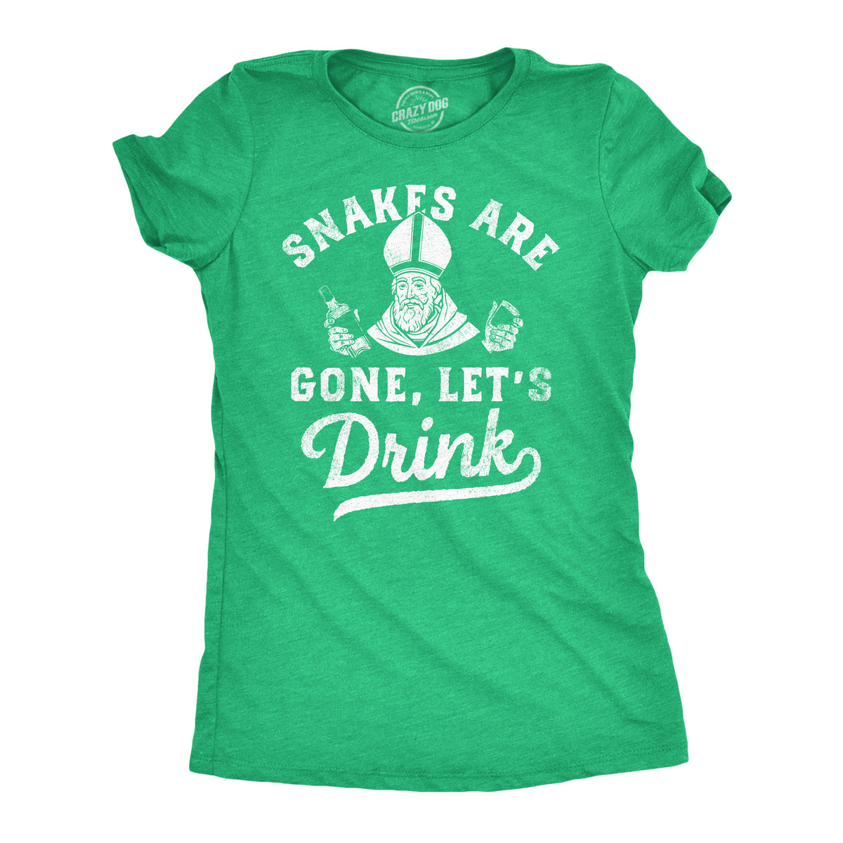 Funny Heather Green - Snakes Are Gone Lets Drink Snakes Are Gone Lets Drink Womens T Shirt Nerdy Saint Patrick&#39;s Day Drinking sarcastic Tee