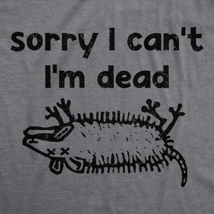 Sorry I Cant Im Dead Women's T Shirt