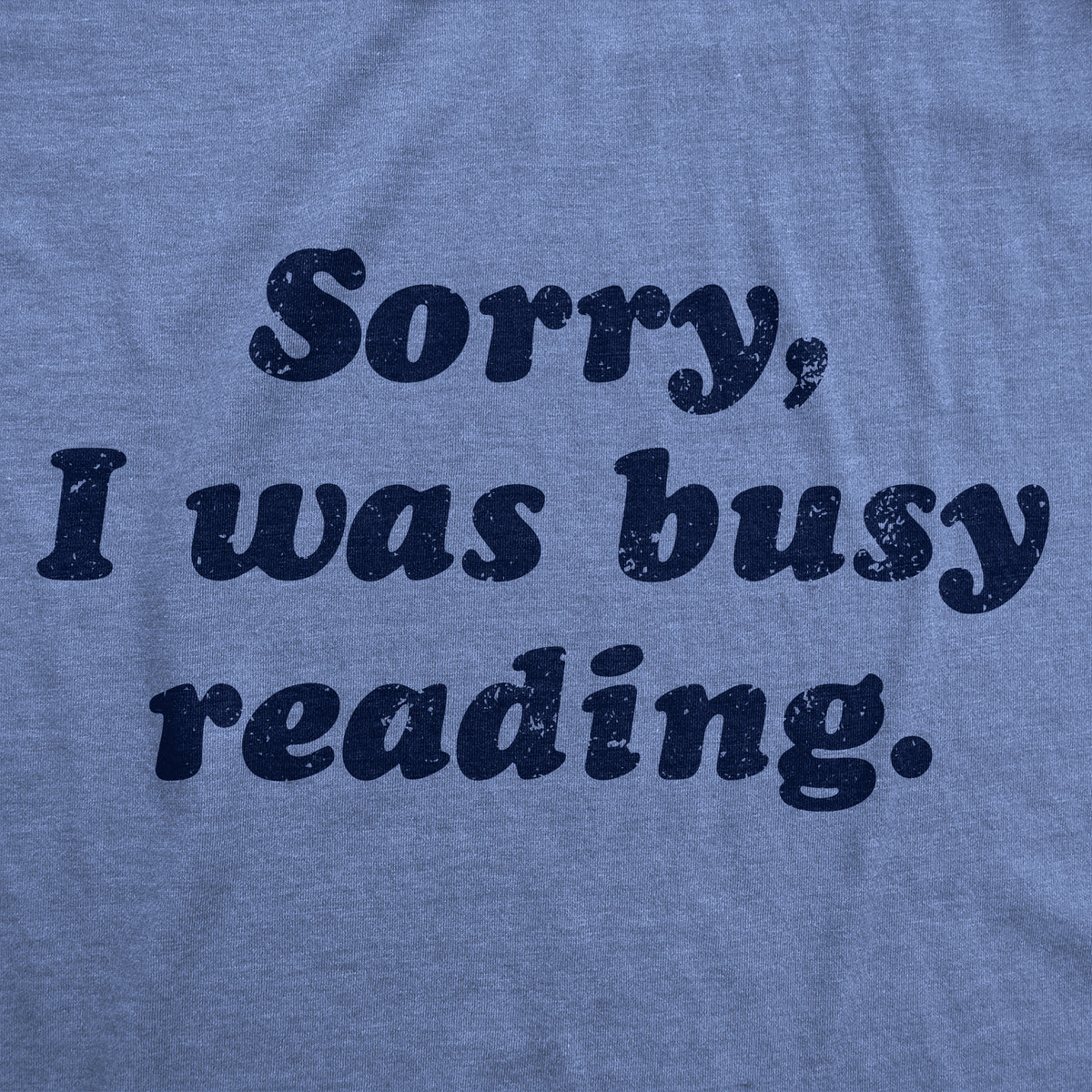 Sorry I Was Busy Reading Women&#39;s T Shirt