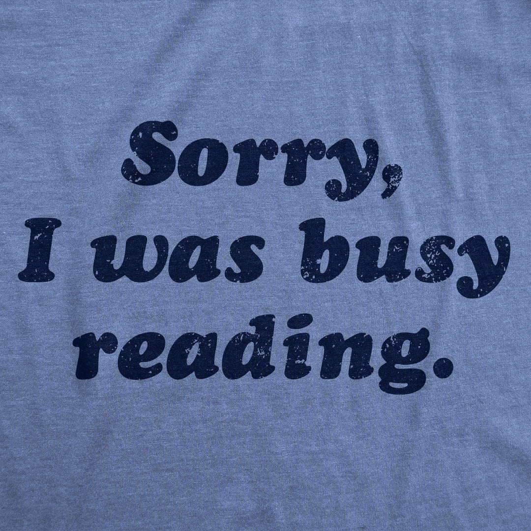 Sorry I Was Busy Reading Men's T Shirt