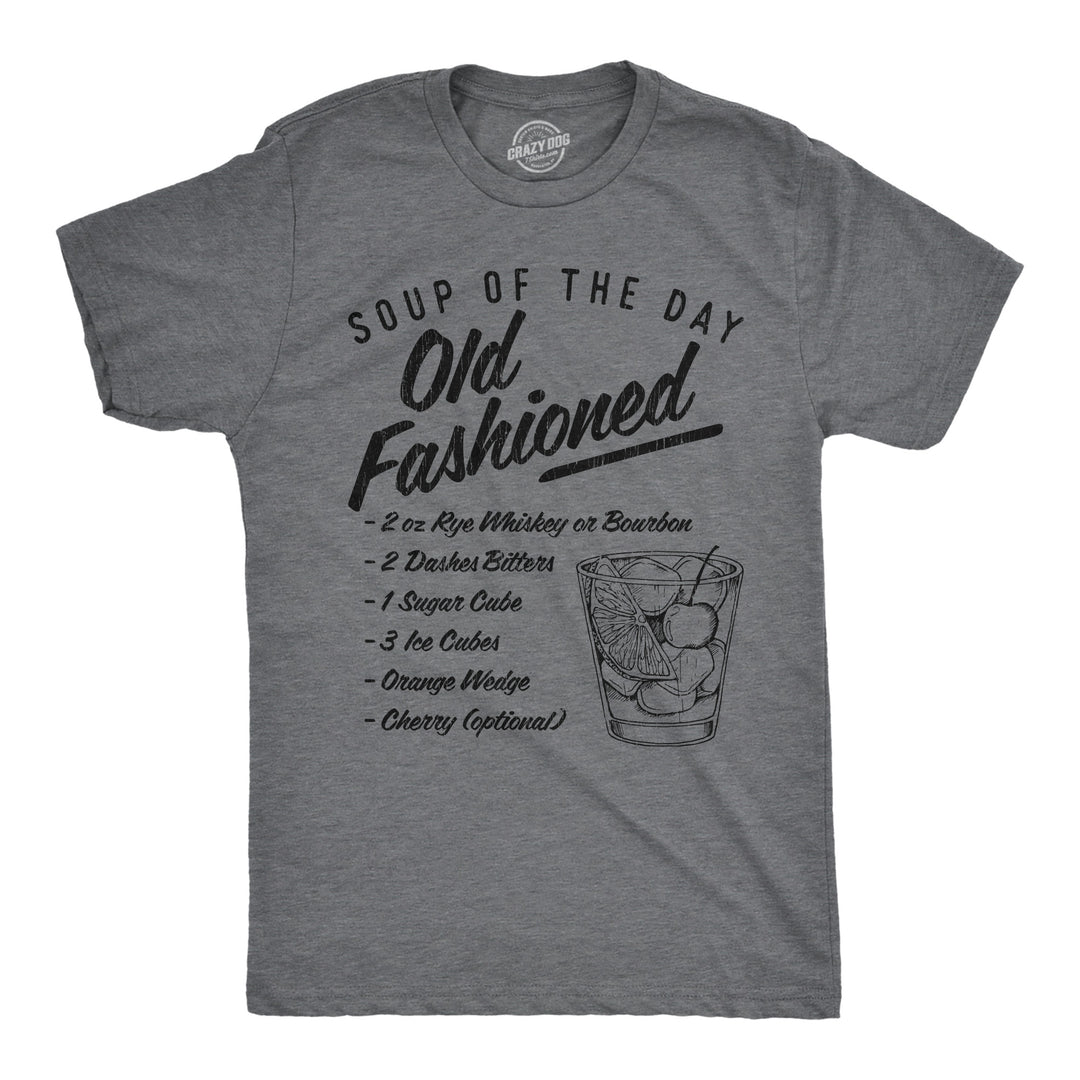 Funny Dark Heather Grey Soup Of The Day Old Fashioned Mens T Shirt Nerdy Drinking Liquor Tee