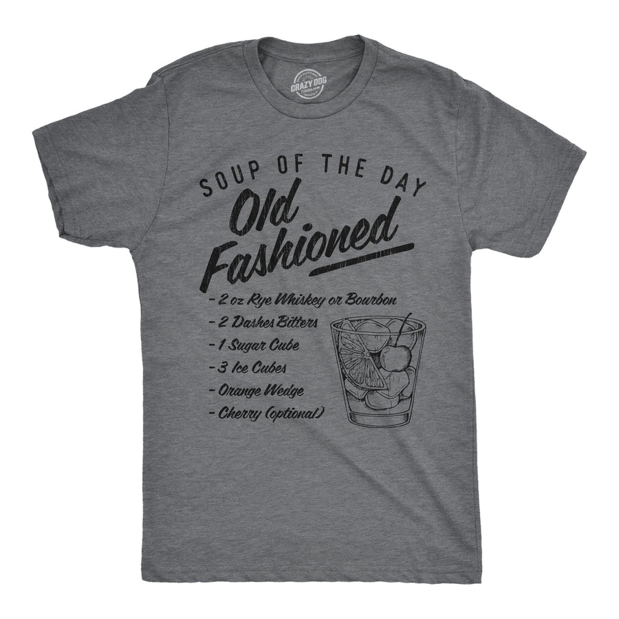 Funny Dark Heather Grey Soup Of The Day Old Fashioned Mens T Shirt Nerdy Drinking Liquor Tee
