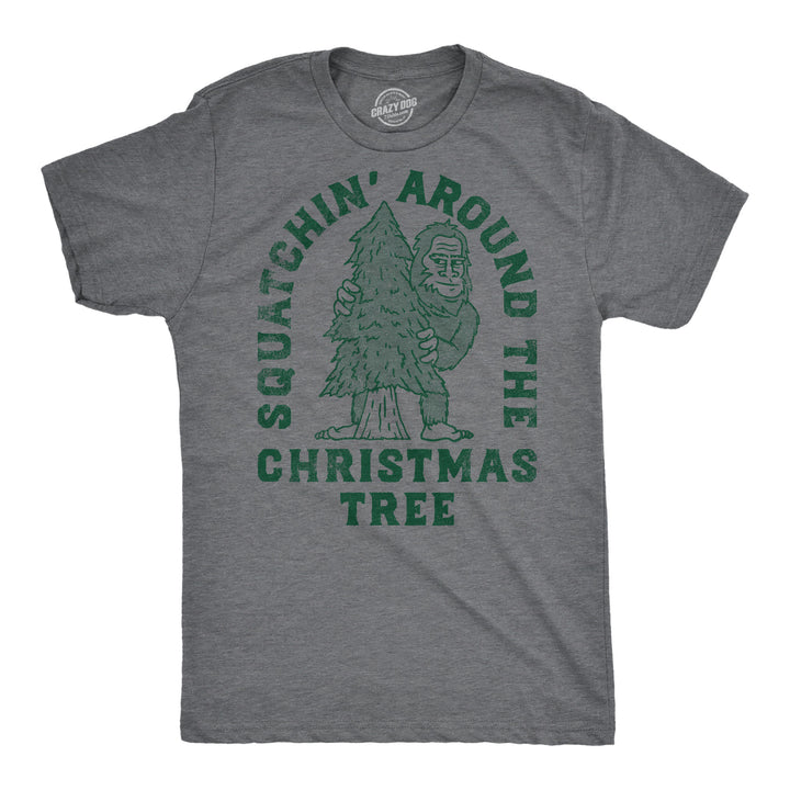 Funny Dark Heather Grey - Squatchin Around Xmas Tree Squatchin Around Christmas Tree Mens T Shirt Nerdy Christmas sarcastic Tee