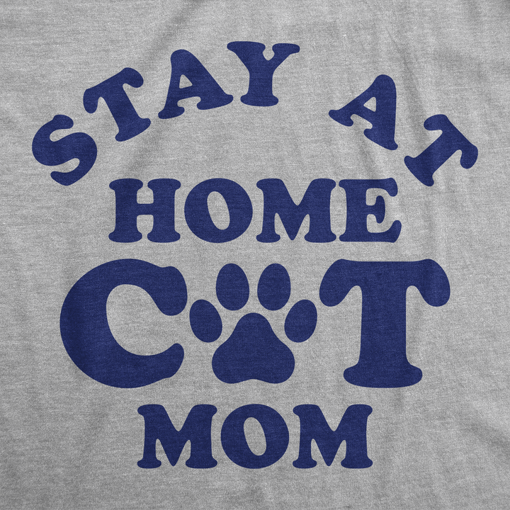 Stay At Home Cat Mom Women's T Shirt