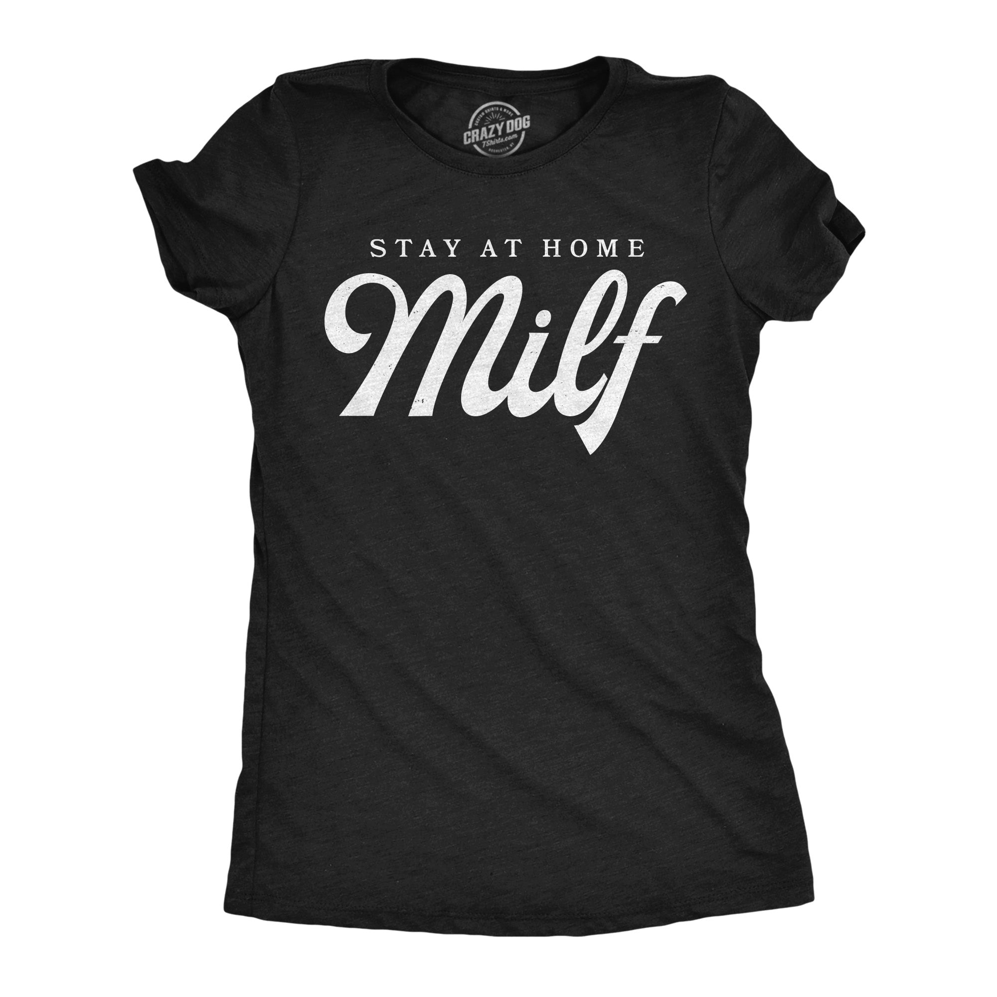 Funny Heather Black - Stay At Home Milf Stay At Home Milf Womens T Shirt Nerdy Mother's Day sarcastic Tee