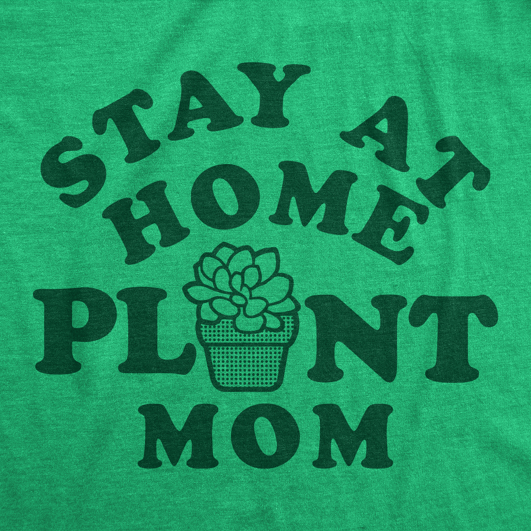 Stay At Home Plant Mom Women's T Shirt