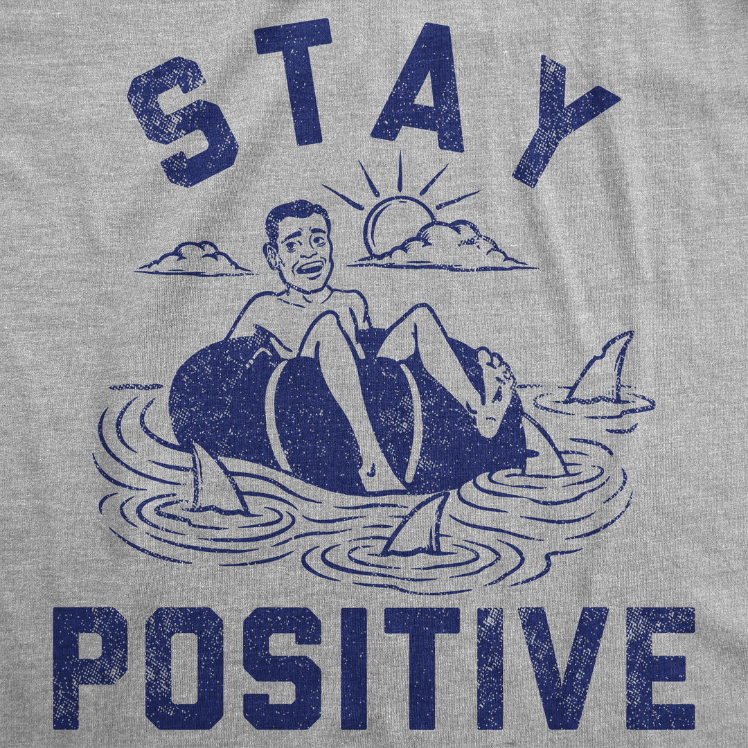 Stay Positive Shark Attack Men's T Shirt