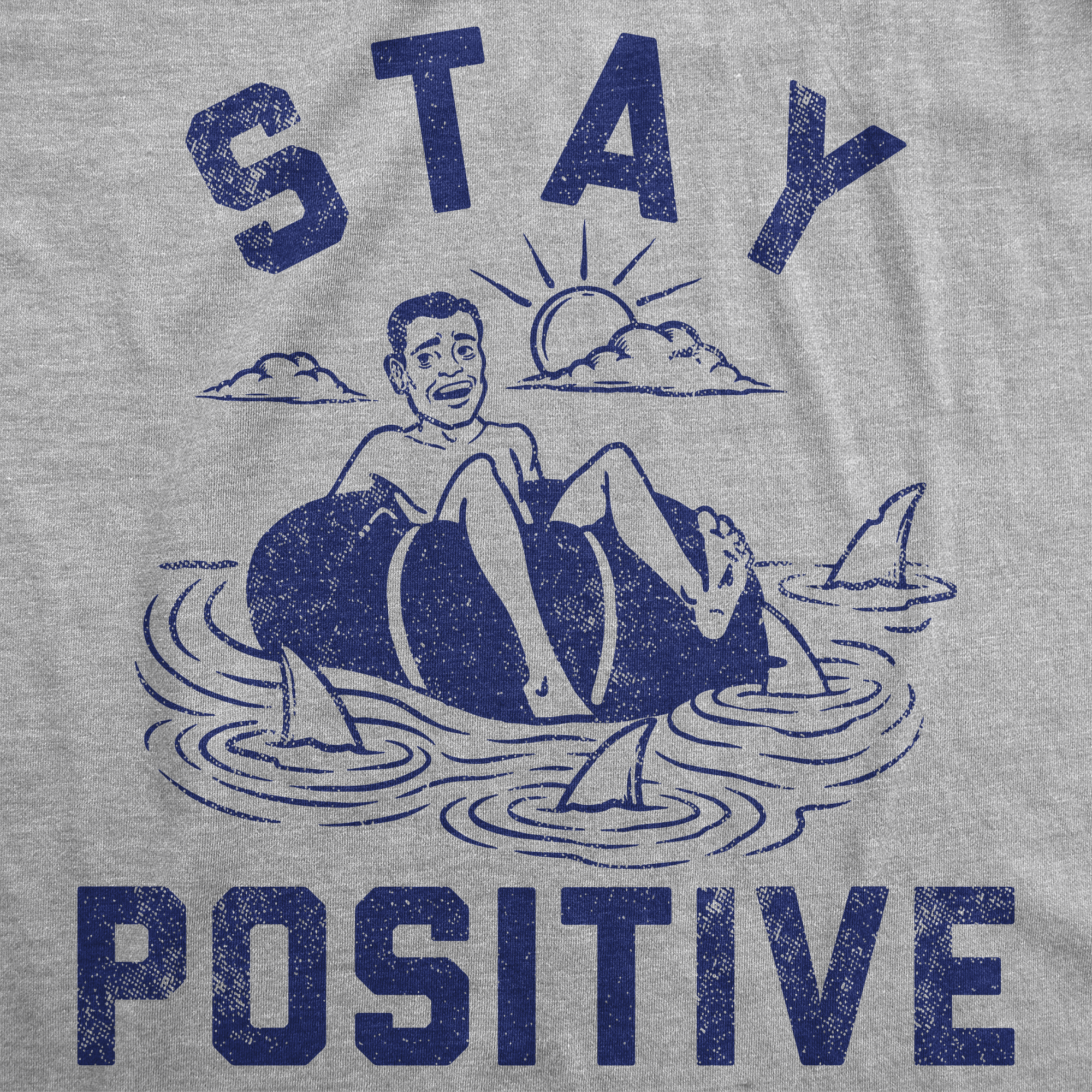 Funny Light Heather Grey - Stay Positive Shark Attack Stay Positive Shark Attack Mens T Shirt Nerdy shark week sarcastic animal Tee