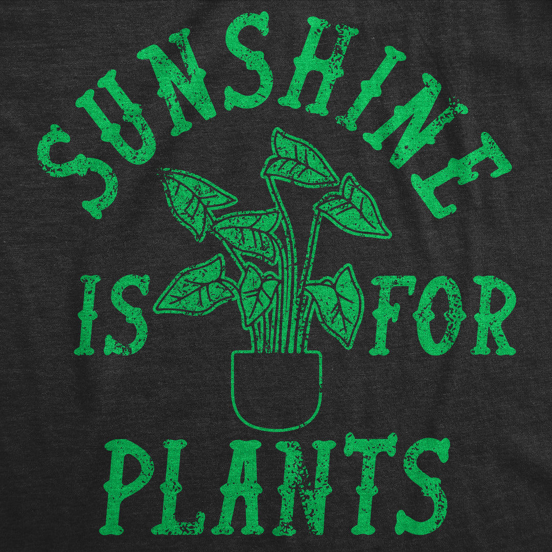 Sunshine Is For Plants Women's T Shirt
