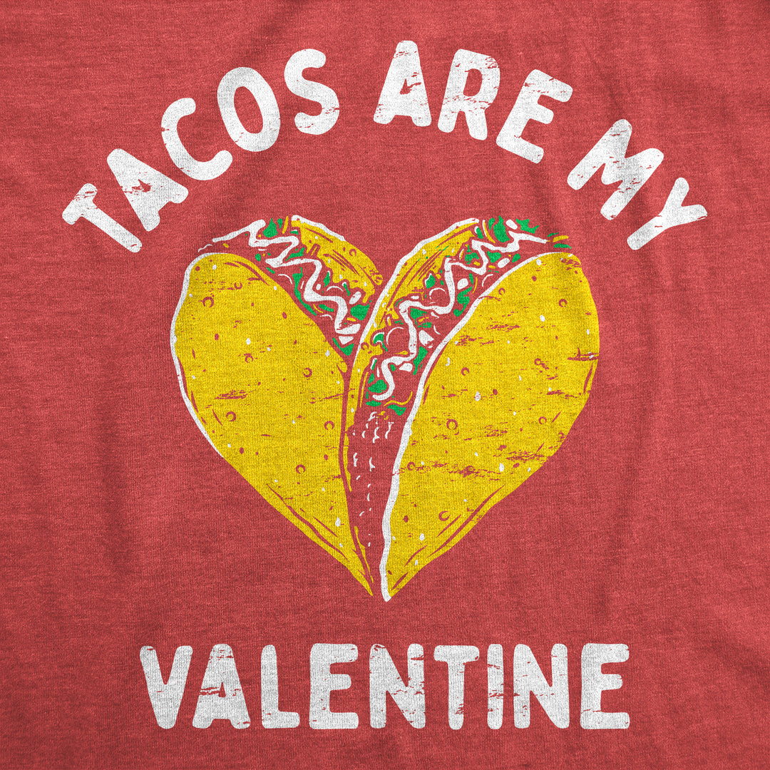 Tacos Are My Valentine Men's T Shirt