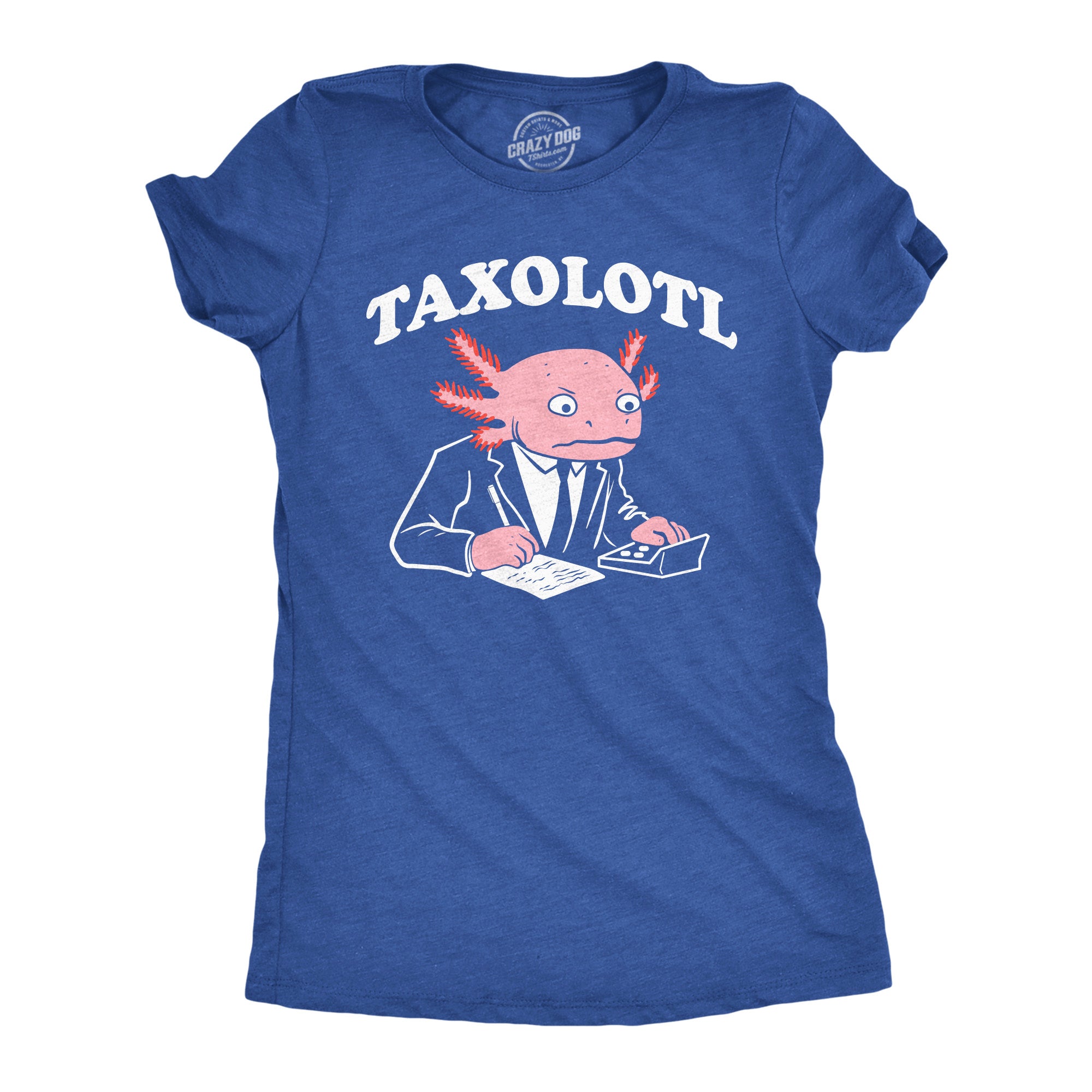 Funny Heather Royal - Taxolotl Taxolotl Womens T Shirt Nerdy animal Tee