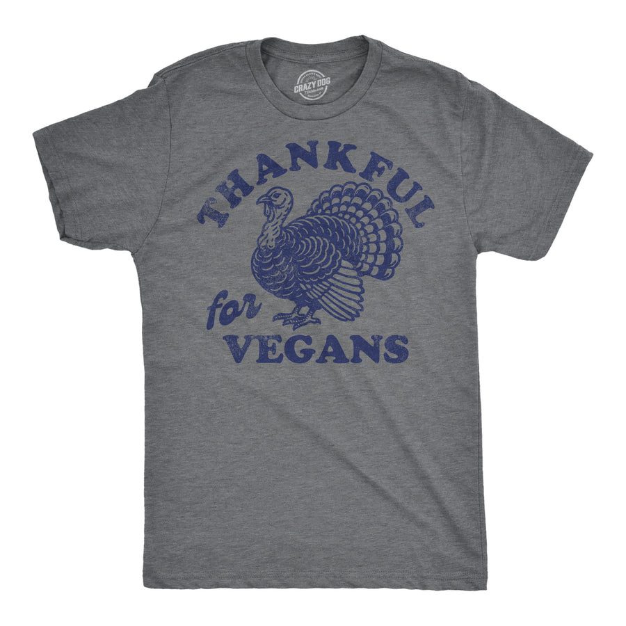Funny Dark Heather Grey - Thankful For Vegans Thankful For Vegans Mens T Shirt Nerdy Thanksgiving Food sarcastic Tee